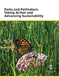 Parks and Pollinators: Taking Action and Advancing Sustainability Parks and Pollinators: Taking Action and Advancing Sustainability