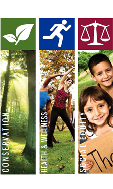 A new communications initiative focuses on conservation, health and wellness, and social equity. A new communications initiative focuses on conservation, health and wellness, and social equity.