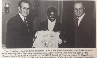 This circa-1985 image shows then-Vice President George H.W. Bush alongside Walter Payton and then-Chairman of the NRPA Board of Trustees Harry Haskell, Jr. This circa-1985 image shows then-Vice President George H.W. Bush alongside Walter Payton and then-Chairman of the NRPA Board of Trustees Harry Haskell, Jr.